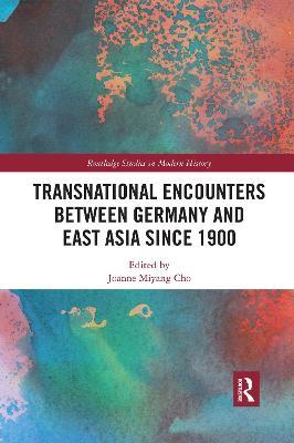 Transnational Encounters between Germany and East Asia since 1900 - cover