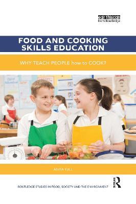Food and Cooking Skills Education: Why teach people how to cook? - Anita Tull - cover