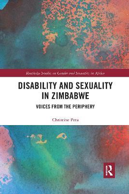 Disability and Sexuality in Zimbabwe: Voices from the Periphery - Christine Peta - cover