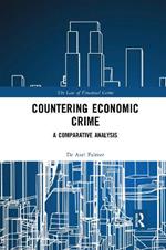Countering Economic Crime: A Comparative Analysis