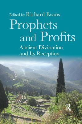 Prophets and Profits: Ancient Divination and Its Reception - cover