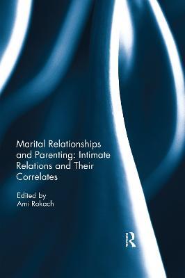 Marital Relationships and Parenting: Intimate relations and their correlates - cover