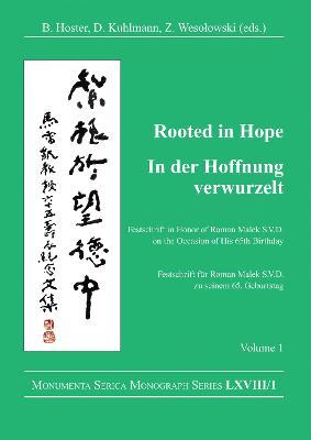 Rooted in Hope: China – Religion – Christianity Vol 1: Festschrift in Honor of Roman Malek S.V.D. on the Occasion of His 65th Birthday - cover