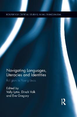 Navigating Languages, Literacies and Identities: Religion in Young Lives - cover