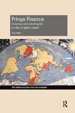 Fringe Finance: Crossing and Contesting the Borders of Global Capital