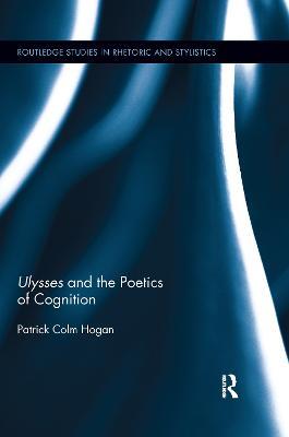 Ulysses and the Poetics of Cognition - Patrick Colm Hogan - cover