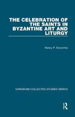 The Celebration of the Saints in Byzantine Art and Liturgy