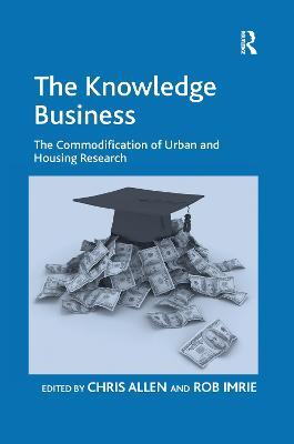 The Knowledge Business: The Commodification of Urban and Housing Research - Rob Imrie - cover