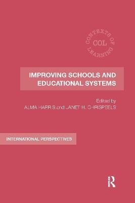 Improving Schools and Educational Systems: International Perspectives - cover