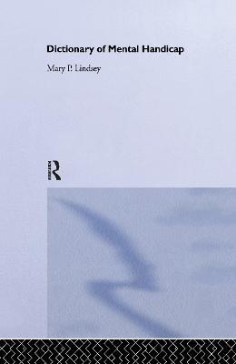 Dictionary of Mental Handicap - Mary P. Lindsey - cover