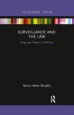 Surveillance and the Law: Language, Power and Privacy