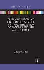 Berthold Lubetkin’s Highpoint II and the Jewish Contribution to Modern English Architecture