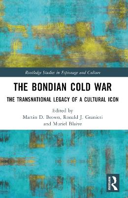 The Bondian Cold War: The Transnational Legacy of a Cultural Icon - cover