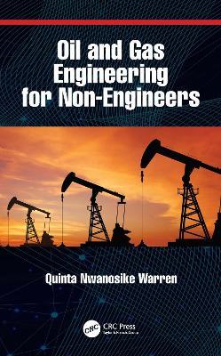 Oil and Gas Engineering for Non-Engineers - Quinta Nwanosike Warren - cover