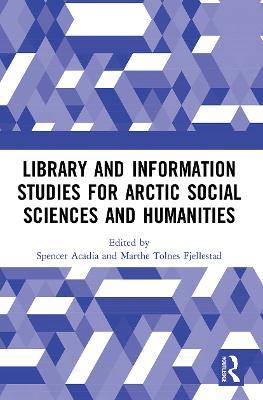 Library and Information Studies for Arctic Social Sciences and Humanities - cover