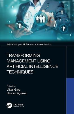 Transforming Management Using Artificial Intelligence Techniques - cover