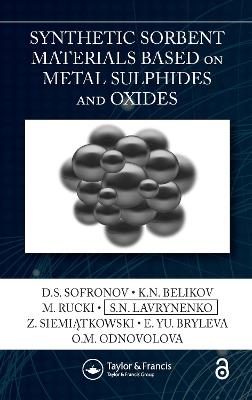 Synthetic Sorbent Materials Based on Metal Sulphides and Oxides - D.S. Sofronov,K.N. Belikov,M. Rucki - cover