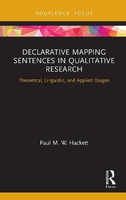 Declarative Mapping Sentences in Qualitative Research: Theoretical, Linguistic, and Applied Usages - Paul M. W. Hackett - cover