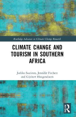 Climate Change and Tourism in Southern Africa - Jarkko Saarinen,Jennifer Fitchett,Gijsbert Hoogendoorn - cover