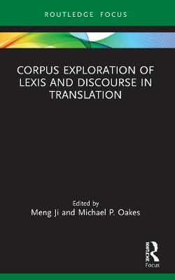 Corpus Exploration of Lexis and Discourse in Translation - cover