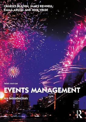 Events Management: An Introduction - Charles Bladen,James Kennell,Emma Abson - cover