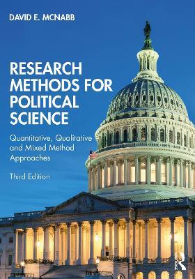 Research Methods for Political Science: Quantitative, Qualitative and Mixed Method Approaches - David E. McNabb - cover