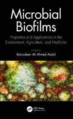 Microbial Biofilms: Properties and Applications in the Environment, Agriculture, and Medicine