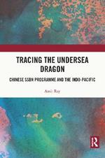 Tracing the Undersea Dragon: Chinese SSBN Programme and the Indo-Pacific