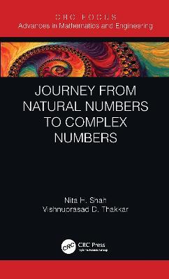 Journey from Natural Numbers to Complex Numbers - Nita H. Shah,Vishnuprasad D. Thakkar - cover