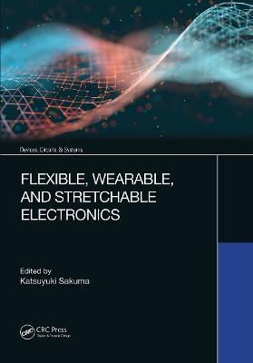 Flexible, Wearable, and Stretchable Electronics - cover