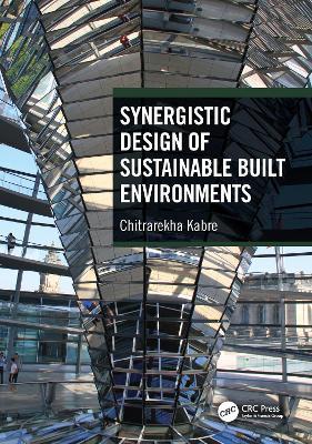 Synergistic Design of Sustainable Built Environments - Chitrarekha Kabre - cover