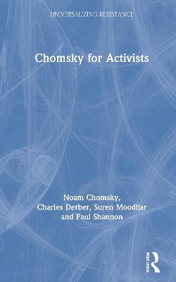 Chomsky for Activists - Noam Chomsky,Charles Derber,Suren Moodliar - cover