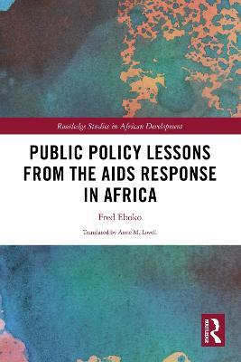 Public Policy Lessons from the AIDS Response in Africa - Fred Eboko - cover