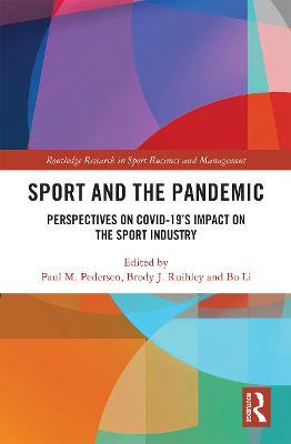 Sport and the Pandemic: Perspectives on Covid-19's Impact on the Sport Industry - cover