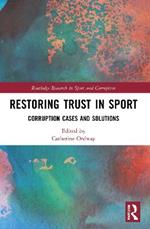 Restoring Trust in Sport: Corruption Cases and Solutions