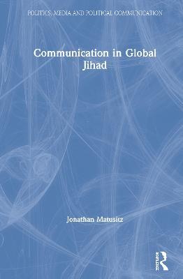Communication in Global Jihad - Jonathan Matusitz - cover