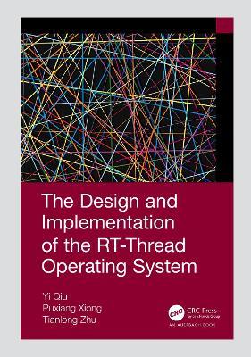 The Design and Implementation of the RT-Thread Operating System - Qiu Yi,Xiong Puxiang,Tianlong Zhu - cover