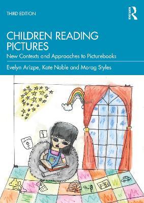 Children Reading Pictures: New Contexts and Approaches to Picturebooks - Evelyn Arizpe,Kate Noble,Morag Styles - cover