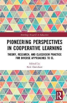 Pioneering Perspectives in Cooperative Learning: Theory, Research, and Classroom Practice for Diverse Approaches to CL - cover