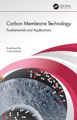 Carbon Membrane Technology: Fundamentals and Applications - cover