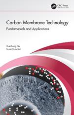 Carbon Membrane Technology: Fundamentals and Applications