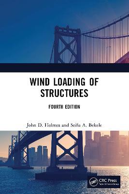 Wind Loading of Structures - John D. Holmes,Seifu Bekele - cover