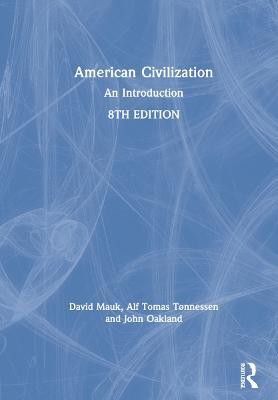 American Civilization: An Introduction - David Mauk,Alf Tomas Tonnessen,John Oakland - cover