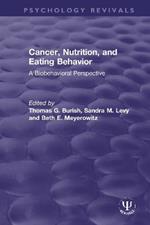 Cancer, Nutrition, and Eating Behavior: A Biobehavioral Perspective