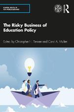 The Risky Business of Education Policy