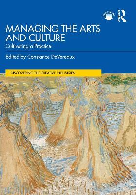Managing the Arts and Culture: Cultivating a Practice - cover