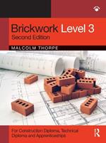 Brickwork Level 3: For Diploma, Technical Diploma and Apprenticeship Programmes