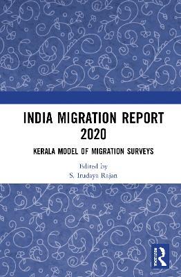 India Migration Report 2020: Kerala Model of Migration Surveys - cover