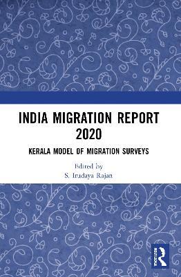 India Migration Report 2020: Kerala Model of Migration Surveys - cover