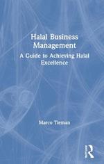 Halal Business Management: A Guide to Achieving Halal Excellence